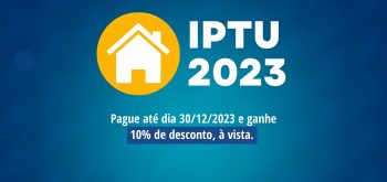 📢 Aviso Importante: Boletos do IPTU 2023 já estão disponíveis no site da Prefeitura!